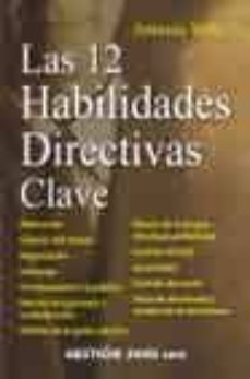 Portada de LAS 12 HABILIDADES DIRECTIVAS CLAVE (4ª ED.)