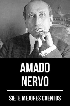 Ebook 7 MEJORES CUENTOS DE AMADO NERVO EBOOK de AMADO NERVO | Casa del Libro