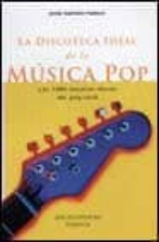 Descargar DISCOTECA IDEAL DE LA MUSICA POP gratis pdf - leer online