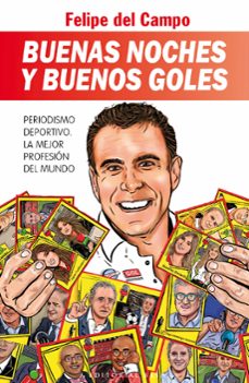Descargas gratuitas de ebooks para iphone BUENAS NOCHES Y BUENOS GOLES (Literatura española) FB2 iBook de FELIPE DEL CAMPO 9788410043053