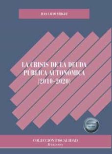 Descarga de libro móvil LA CRISIS DE LA DEUDA PUBLICA AUTONOMA (2010-2020) 9788411222853 en español