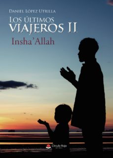 Descarga gratuita de libros de kindle gratis LOS ÚLTIMOS VIAJEROS II: INSHA?ALLAH 9788413313153 in Spanish