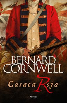Leer libros en línea descargar gratis CASACA ROJA 9788416970353 de BERNARD CORNWELL