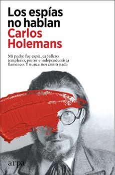Descargar libros electrónicos más vendidos en pdf LOS ESPÍAS NO HABLAN (Spanish Edition) de CARLOS HOLEMANS 9788419558053 PDF FB2