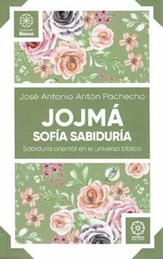 Descargar gratis libro pdf 2 JOJMA. SOFIA SABIDURIA de JOSE ANTONIO ANTON PACHECHO in Spanish 9788419710253