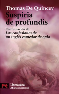 Descarga de foro de libros de texto SUSPIRIA DE PROFUNDIS: CONTINUACION DE LAS CONFESIONES DE UN INGLES COMEDOR DE OPIO