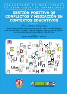 Descargar GESTION POSITIVA DE CONFLICTOS Y MEDIACION EN CONTEXTOS EDUCATIVO S gratis pdf - leer online