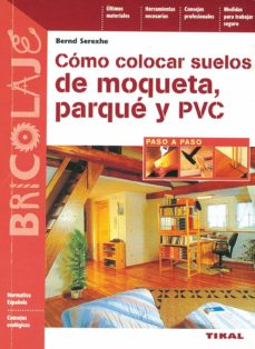 Epub descargas gratuitas de libros electrónicos COMO COLOCAR SUELOS DE MOQUETA PARQUE Y PVC 9788430595853 de BERND SEREXHE RTF PDF in Spanish