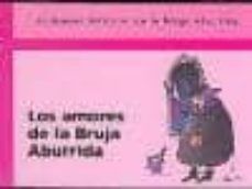 Portada de LOS AMORES DE LA BRUJA ABURRIDA