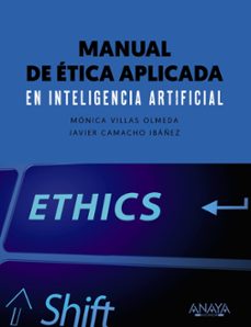 Marcador móvil descargar burbuja MANUAL DE ETICA APLICADA EN INTELIGENCIA ARTIFICIAL in Spanish de JAVIER CAMACHO IBAÑEZ, MONICA VILLAS OLMEDA  9788441545953