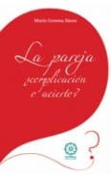 Portada de LA PAREJA ¿COMPLICACION O ACIERTO?