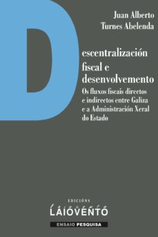 Descargar epub free ebooks DESCENTRALIZACION FISCAL E DESENVOLVEMENTO
         (edición en gallego) de JUN ALBERTO TURNES ABELENDA