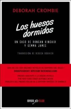 Libros gratis para descargar a ipod. LOS HUESOS DORMIDOS (SERIE DUNCAN KINCAID & GEMMA JAMES 5) 9788492840953 in Spanish de DEBORAH CROMBIE