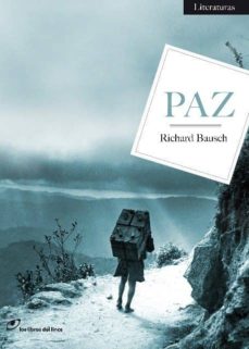 Descargas de libros para mp3 gratis PAZ in Spanish RTF iBook de RICHARD BAUSCH