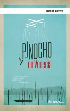 Descargas de libros reales en mp3 PINOCHO EN VENECIA de ROBERT COOVER  (Spanish Edition)