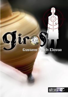 Descarga gratuita de libros epub para móvil GIROS FB2 RTF PDF (Literatura española) de GUSTAVO FOLCH ELOSUA