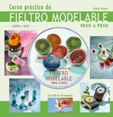 Amazon descargar libros en ipad CURSO PRACTICO DE FIELTRO MODELABLE PASO A PASO 9788496777453 MOBI FB2 en español de KATJA BAYER