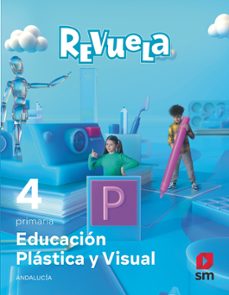Descarga libros nuevos gratis en pdf. PLASTICA 4º EDUCACION PRIMARIA REVUELA ANDALUCIA ED 2023 9788498562453