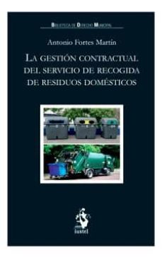 Portada de LA GESTION CONTRACTUAL DEL SERVICIO DE RECOGIDA DE RESIDUOS DOMESTICOS