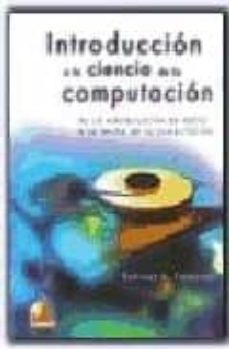 Descargar libro amazon INTRODUCCION A LA CIENCIA DE LA COMPUTACION: DE LA MANIPULACION D E DATOS A LA TEORIA DE LA COMPUTACION iBook PDF (Literatura española) de BEHROUZ A. FOROUZAN 9789706862853