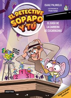 Portada de EL DETECTIVE SOPAPO Y TU 4. EL CASO DE LA CARRERA DE CUCARACHAS