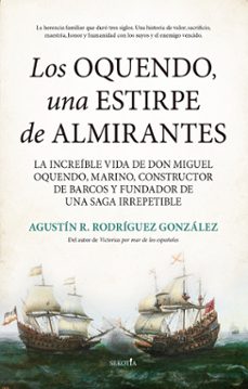 Portada de LOS OQUENDO, UNA ESTIRPE DE ALMIRANTES