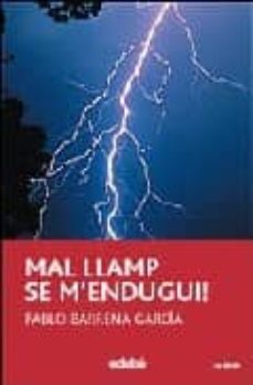 Portada de MAL LLAMP SE M ENDUGUI (2ªEDICIO)