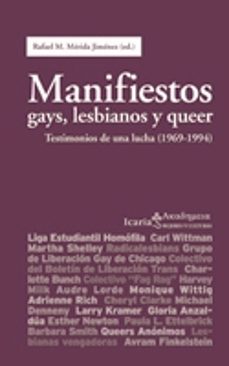 Portada de MANIFIESTOS GAYS, LESBIANOS Y QUEER: TESTIMONIOS DE UNA LUCHA (19 69-1994)