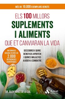Portada de ELS 100 MILLORS SUPLEMENTS I ALIMENTS QUE ET CANVIARAN LA VIDA