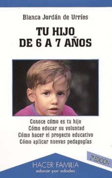Portada de TU HIJO DE 6 A 7 AÑOS (2ª ED. REV. Y AUM.)