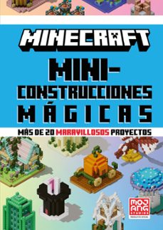 Portada de MINECRAFT OFICIAL: MINICONSTRUCCIONES MAGICAS (MAS DE 20 MARAVILL OSOS PROYECTOS)