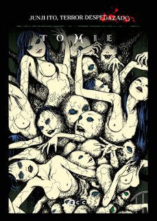 Portada de JUNJI ITO, TERROR DESPEDAZADO 10 DE 28 - TOMIE NUM. 3