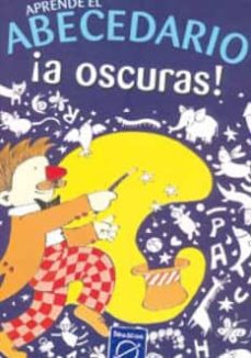 Portada de APRENDE EL ABECEDARIO ¡A OSCURAS!