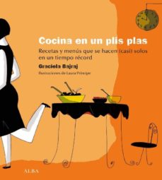 Portada de LA COCINA EN UN PLIS PLAS: RECETAS Y MENUS QUE SE HACEN (CASI) SO LOS EN UN TIEMPO RECORD