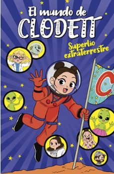Portada de SUPERLIO EXTRATERRESTRE (EL MUNDO DE CLODETT 6)