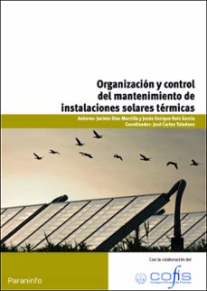Portada de (MF0845_3) ORGANIZACION Y CONTROL DEL MANTENIMIENTO DE INSTALACIO NES SOLARES TERMICAS