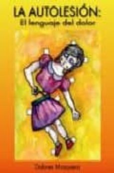 Portada de AUTOLESION LENGUAJE DEL DOLOR