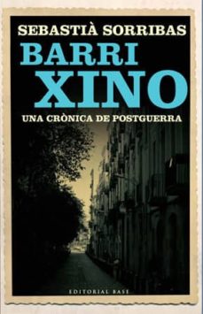 Portada de BARRI XINO: UNA CRONICA DE POSTGUERRA