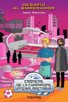 Portada de DESAFIO AL EMPERADOR (CRONICAS DE LA CHAMPIONS INTERPLANETARIA)
