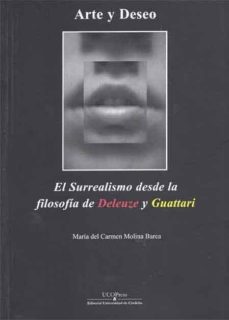 Portada de ARTE Y DESEO. EL SURREALISMO DESDE LA FILOSOFA DE DELEUZE Y GUATTARI