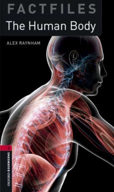 Libros de epub para descargas gratuitas. OXFORD BOOKWORMS LIBRARY FACTFILES: 3. THE HUMAN BODY (+ MP3) de ALEX RAYNHAM