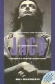 Descargar JACO: THE EXTRAORDINARY AND TRAGIC LIFE OF JACO PASTORIUS, THE W ORLD S GREATEST BASS PLAYER gratis pdf - leer online