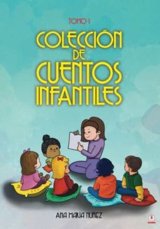 COLECCIÓN DE CUENTOS INFANTILES de ANA MARÍA NÚÑEZ | Casa del Libro