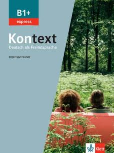 Descarga gratuita de libros de computadora KONTEXT B1+ EXPRESS INTENSIVTRAINER PDF PDB ePub in Spanish 9783126053563 de 