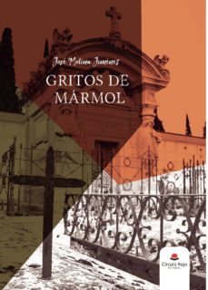 Descargar gratis pdf e libros GRITOS DE MÁRMOL de JOSÉ  MOLINA   JIMÉNEZ (Literatura española) MOBI CHM