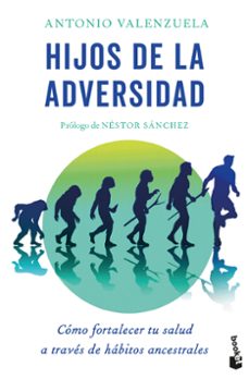 Descargas gratuitas de libros electrónicos HIJOS DE LA ADVERSIDAD en español de Antonio Valenzuela DJVU ePub PDF 9788413444963