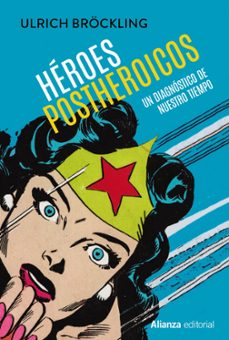 Descargar libros gratis en pdf ipad 2 HEROES POSTHEROICOS de ULRICH BRÖCKLING FB2 ePub (Literatura española)