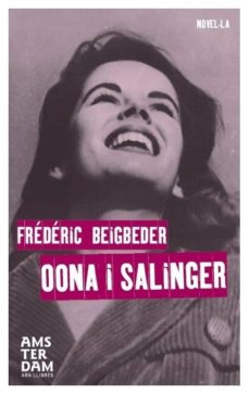 Descarga gratuita de audio libro frankenstein. OONA I SALINGER 9788415645863  de FREDERIC BEIGBEDER (Spanish Edition)