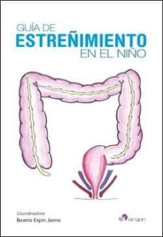Ebooks descargar epub gratis GUIA DE ESTREÑIMIENTO EN EL NIÑO en español FB2 iBook de BEATRIZ ESPIN JAIME