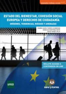 Descargar ESTADO DEL BIENESTAR, COHESION SOCIAL EUROPEA Y DERECHOS DE CIUDADANIA gratis pdf - leer online
